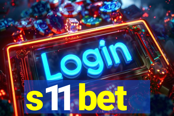 s11 bet